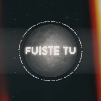 Fuiste Tu by Unknown Artist