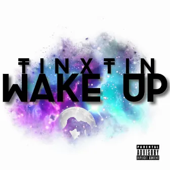 Wake Up by TinxTin