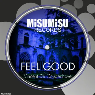 Feel Good by Vincent de Coudenhove