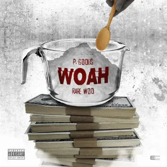 Woah by P. Goods