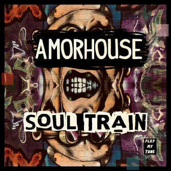 Soul Train by Amorhouse