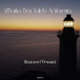 Requiem ('O Mare) by M’Barka Ben Taleb