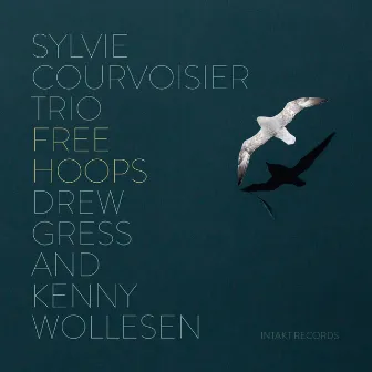 Free Hoops by Sylvie Courvoisier Trio