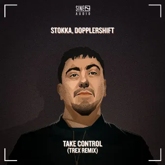 Take Control (Trex Remix) by Stokka