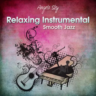 Relaxing Instrumental Smooth Jazz by Angelo Sky