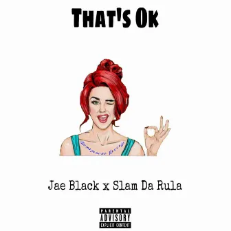 That's Ok by JAE Black