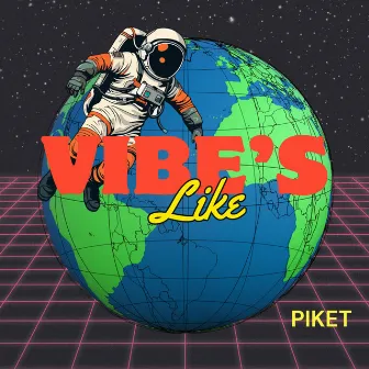 VIBE'S LIKE by PIKET