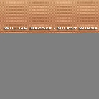 Silent Wings by William Brooks