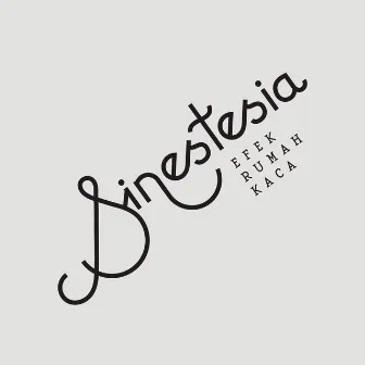 Sinestesia by Efek Rumah Kaca