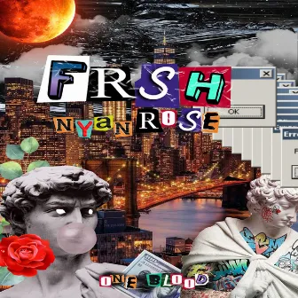 Frsh by Nyan Rose