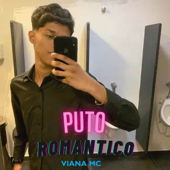 Puto Romantico by Viana MC