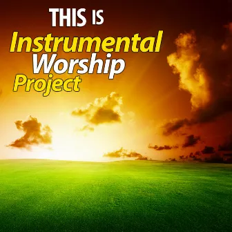 This is Instrumental Worship Project by Instrumental Worship Project