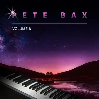 Pete Bax, Vol. 8 by Pete Bax