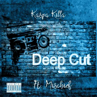 Deep Cut by Kaspa Killa