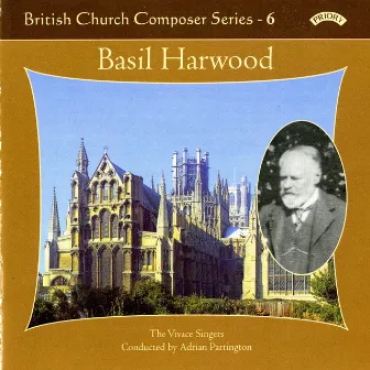 British Church Composers, Vol. 6: Basil Harwood by Basil Harwood