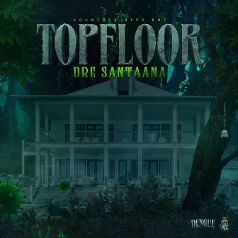 Top Floor by Dre Santaana