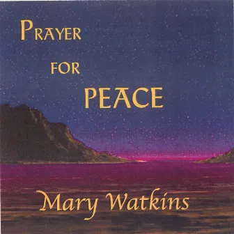 Prayer For Peace by Mary Watkins