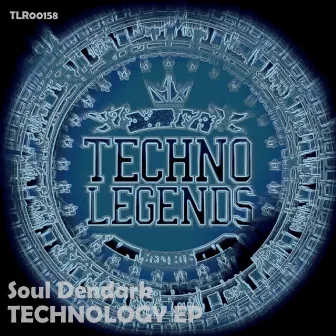 TECHNOLOGY EP by Soul Dendark