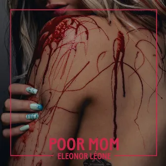 Poor Mom by Eleonor Leone