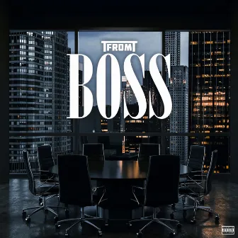 BOSS by T From T