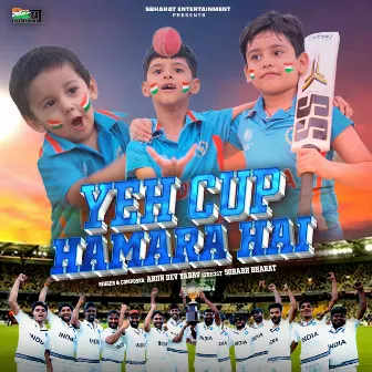 Ye Cup Hamara hai by Sorabh Bharat