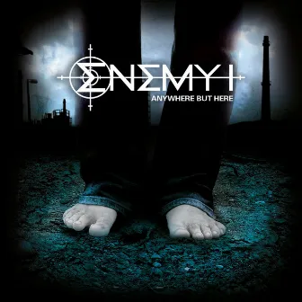 Anywhere But Here by Enemy I