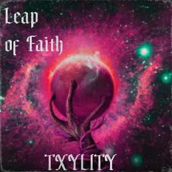 Leap of Faith by TXYLITY