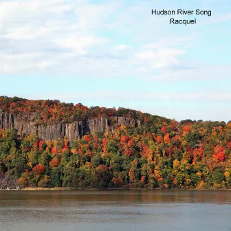 Hudson River Song by Racquel