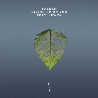 Giving Up On You by Falden