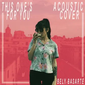 This One's For You by Bely Basarte