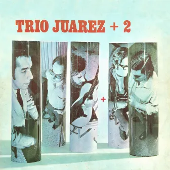 Trío Juárez + 2 by Manolo Juárez