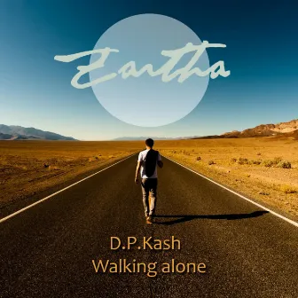 Walking Alone by D.P.Kash