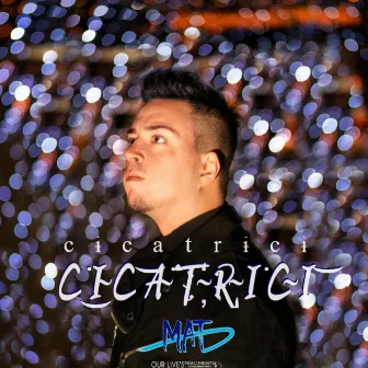 Cicatrici (MAT) by Mattia Diesis