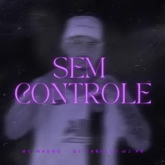 Sem Controle by Dj Cabello