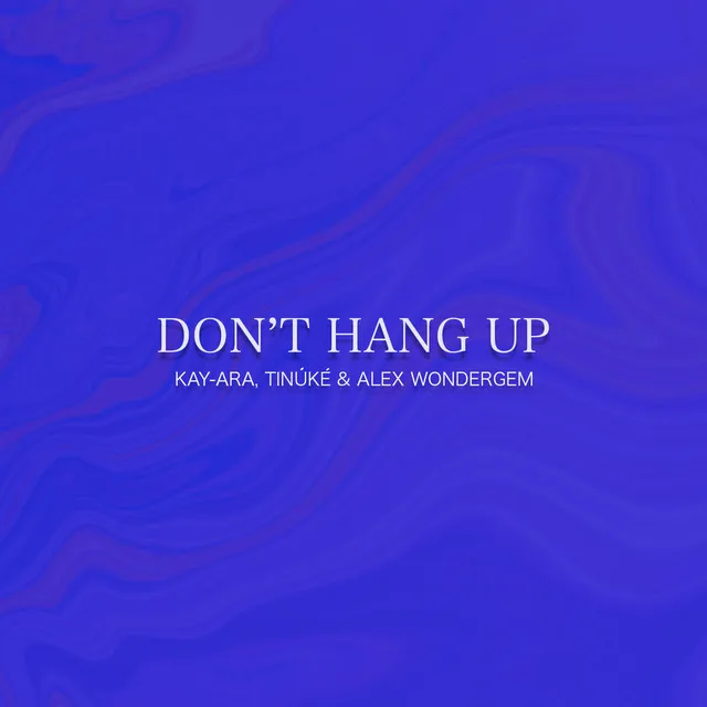 Don't Hang Up