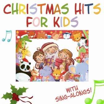 Christmas Hits for Kids - The Greatest Collection of Christmas Music for Kids (with Sing-Alongs!) by Mommy Sings