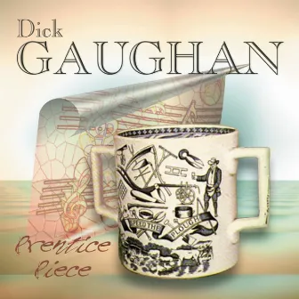 Prentice Piece by Dick Gaughan