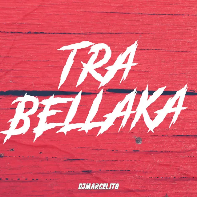 Tra Bellaka - Remix