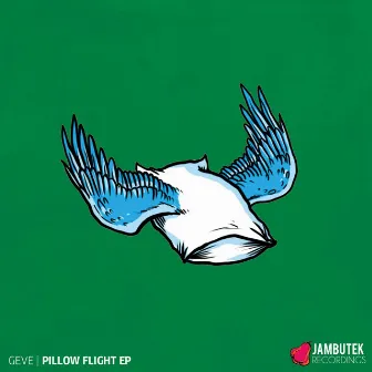 Pillow Flight EP by Geve