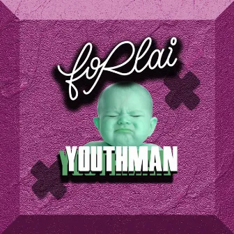 YouTHMaN by Forlai