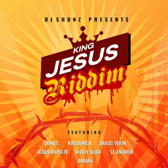 King Jesus Riddim by DJ Shunz