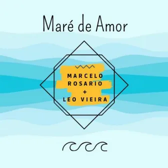 Maré de Amor by Leo Vieira