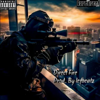 Direct Fire by B-Maculate