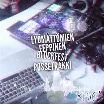 Lyömättömien Eeppinen Blockfest Posseträkki by Xmies