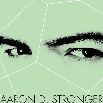 Stronger by Aaron D.