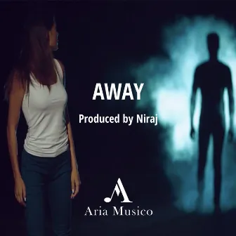 Away by Niraj Chohan