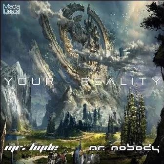 Your Reality by Mr. Hyde