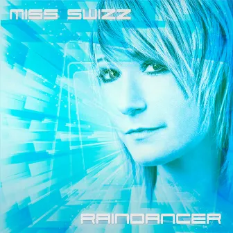 Raindancer by Miss Swizz