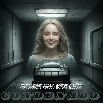 Sonríe una vez más by Condenado