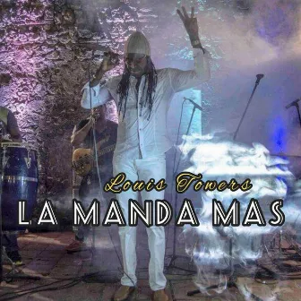 La Manda Mas by Louis Towers